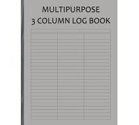 Multipurpose Log Book with 3 Columns - Customizable Headers, 100 Numbered Pages, Large 8.5 x 11 Inches: Track Expenses, Mileage, Inventory, Workouts & More