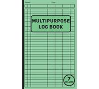 Multipurpose Log Book with 7 Column: Small Customizable Log Book for Tracking Vehicle Maintenance Mileage, Income and Expenses ,Inventory and ... Orders, Sales, Donations, Visitors, and More