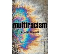 Multiracism : Rethinking Racism in Global Context