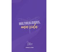 Multirealidades, una vida: Letras al paso - un día a la vez