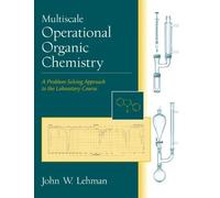 Multiscale Operational Organic Chemistry: A Problem-Solving Approach to the Laboratory Course