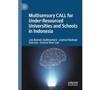 Multisensory CALL for Under-Resourced Universities and Schools in Indonesia