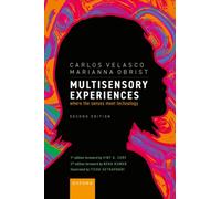 Multisensory Experiences: Where the Senses Meet Technology