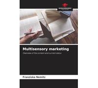 Multisensory marketing: Overview of the content and current status