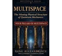 MultiSpace: The Missing Physical Structure of Quantum Mechanics