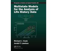 Multistate Models for the Analysis of Life History Data (Chapman & Hall/CRC Monographs on Statistics and Applied Probability)