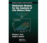 Multistate Models for the Analysis of Life History Data (Chapman & Hall/CRC Monographs on Statistics and Applied Probability)