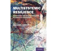 Multisystemic Resilience: Adaptation and Transformation in Contexts of Change