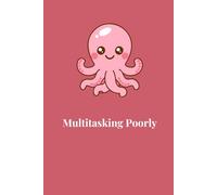 Multitasking Poorly: A Cute Blank Journal for Girls and Women: 120 Blank Pages | Kawaii Aesthetic Notebook for Writing, Doodling and Creative Expression