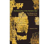 Multitextuality in the Homeric Iliad (Hellenic Studies): The Witness of Ptolemaic Papyri: 43 (Hellenic Studies Series)