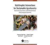 Multitrophic Interactions for Sustainable Agroforestry : Harnessing the Power of Beneficial Insects and Ecological Dynamics