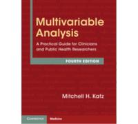 Multivariable Analysis : A Practical Guide for Clinicians and Public Health Researchers