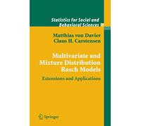 Multivariate and Mixture Distribution Rasch Models: Extensions and Applications (Statistics for Social and Behavioral Sciences)