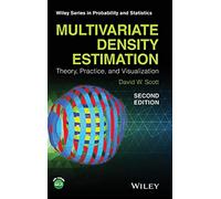 Multivariate Density Estimation: Theory, Practice, and Visualization (Wiley Series in Probability and Statistics)