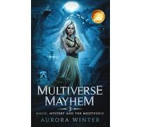 Multiverse Mayhem (Magic Mystery and the Multiverse)
