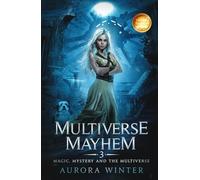 Multiverse Mayhem (Magic Mystery and the Multiverse)