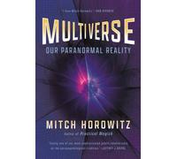Multiverse : Our Paranormal Reality
