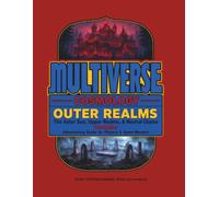MULTIVERSE: Volume-3 - OUTER REALMS: Aster Sea, Upper Planes, Neutral Cluster