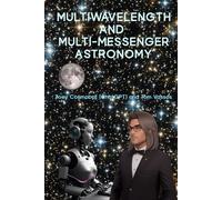 MULTIWAVELENGTH AND MULTI-MESSENGER ASTRONOMY (The Inspiring Universe Collection)