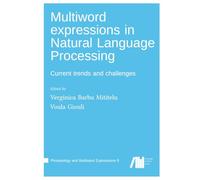Multiword expressions in Natural Language Processing: Current trends and challenges