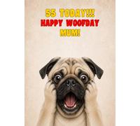 Mum 55th Birthday Card (Funny Surprised Pug Dog)