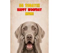 Mum 55th Birthday Card (Funny Surprised Weimaraner Dog)