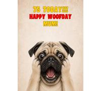 Mum 75th Birthday Card (Funny Surprised Pug Dog)