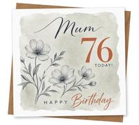 Mum 76th Birthday Card, Floral Design with Happy Birthday Message, Card for Mum, Special 76 Today