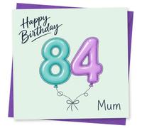 Mum 84th Birthday Card, Happy Birthday Balloon Design for Mum, Personalised Age 84 Greeting Card