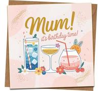 Mum Birthday Card - Cocktail Drinks Design - ‘Mum! It’s Birthday Time!’ - 145mm x 145mm Square Greeting Card with Kraft Envelope