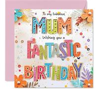 Mum Birthday Card - Fabulous Fantastic - Happy Birthday Card for Mum from Son Daughter, 145mm Colourful Floral Greeting Cards