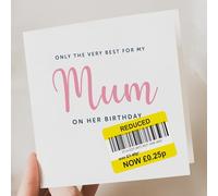 Mum Birthday Card - Funny Mummy Birthday Card For Women - 'Only The VERY Best For My Mum' - Rude Gifts For Women - Humorous Birthday Cards - Made in UK