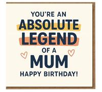 Mum Birthday Card - You're an Absolute Legend of a Mum - Bold Typographic Hearts Design