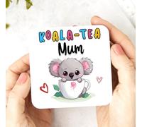 Mum Coaster - Koala-Tea Mum Funny Gift For Mother, Birthday Gift, Gift for mum, bestie quote