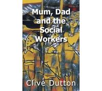 Mum, Dad and the Social Workers