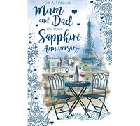 Mum & Dad On Your 45th Sapphire Paris Happy Anniversary Card Lovely Verse