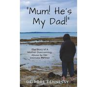 "Mum! He's My Dad!": A Mother Overcoming Abuse by Her Intimate Partner