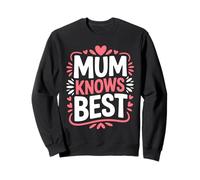 Mum Knows Best Funny Mum Life Motherhood Mothers Day Sweatshirt