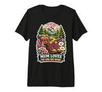 Mum Loves the Long Way Round Scenic Hike Premium T-Shirt