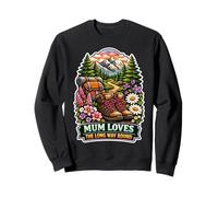 Mum Loves the Long Way Round Scenic Hike Sweatshirt