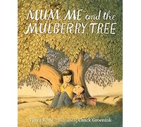 Mum, Me and the Mulberry Tree