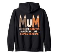 Mum Needs 20 Minutes Alone Funny Motherhood Parenting Humor Zip Hoodie