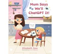 Mum Says We'll ChatGPT It!