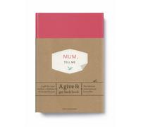 Mum, Tell Me : A Give & Get Back Book