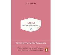 Mum, Tell Me Your Story: The original give & get back book