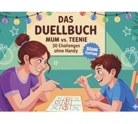 Mum vs. Teenie - Das Duellbuch - 30 Challenges ohne Handy - Sohn Edition: Das originelle Geschenk für gemeinsame Zeit. (Familien Duellbücher)