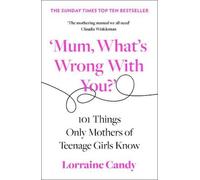 ‘Mum, What’s Wrong with You?’