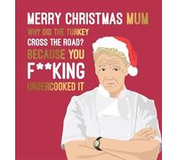Mum, Why Did The Turkey Cross The Road? - Funny Gordon Ramsay Christmas Card