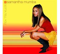 Mumba Samantha - Gotta Tell You (Repack.)