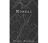 Mumbai Travel Notebook: 6x9 Travel Journal with prompts and Checklists perfect gift for your Trip to Mumbai (India) for every Traveler